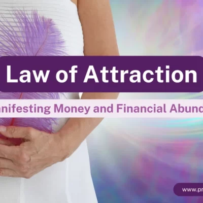 Law of Attraction in Manifesting Money and Financial Abundance