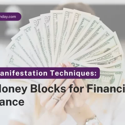 Money Manifestation Techniques: Heal Money Blocks for Financial Abundance